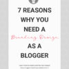7 Reasons Why you need a Branding Design as a Blogger