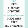 SEO Friendly Content A Comprehensive Guide plus SEO Checklist