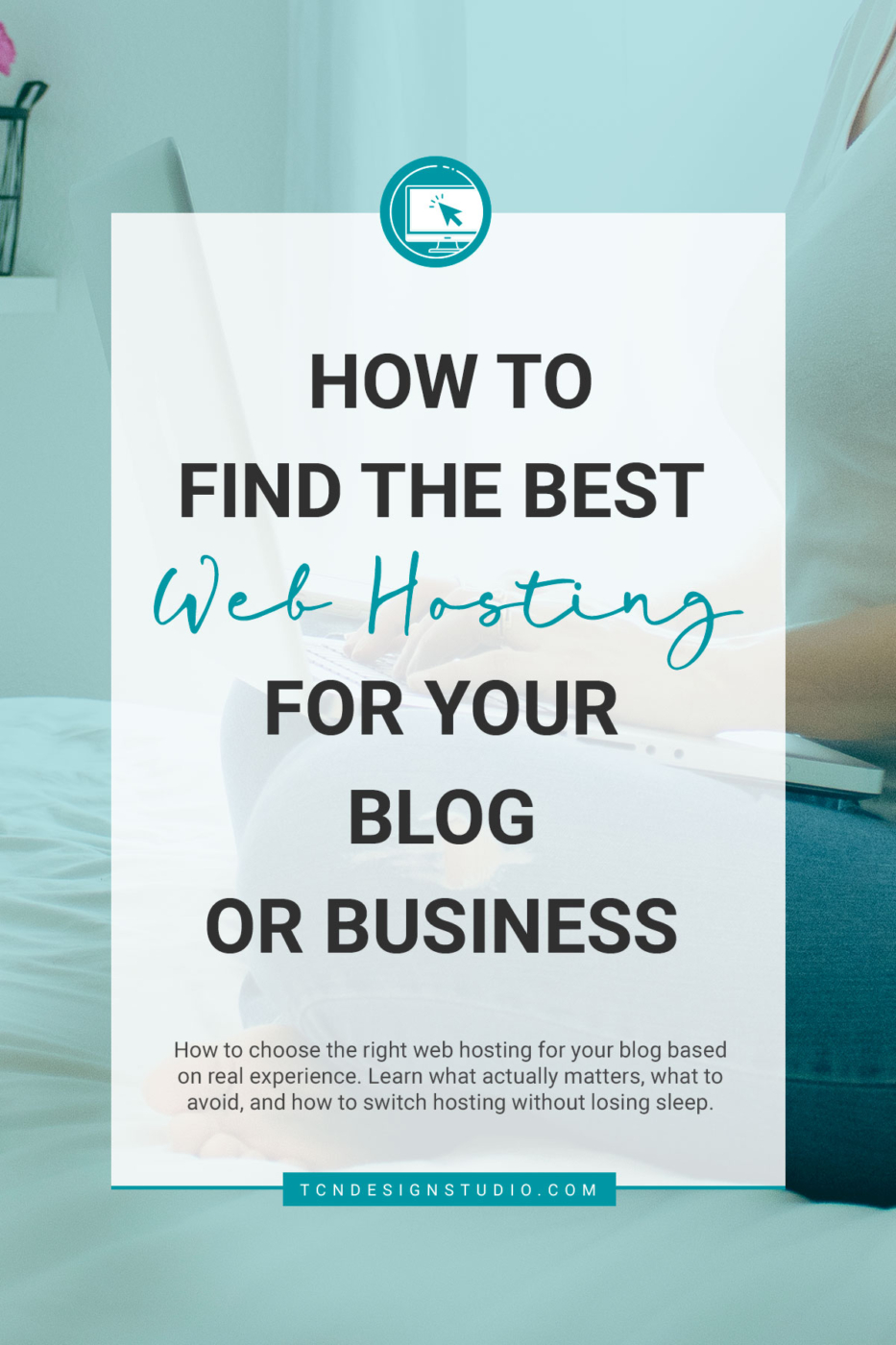 Best Web Hosting: How to Find the right one for your business. cover image with faded color with title text overlay