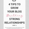 4 Tips to Grow your Blog Building Meaningful Relationships