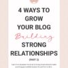 4 Ways to Grow your Blog Building Strong Relationships