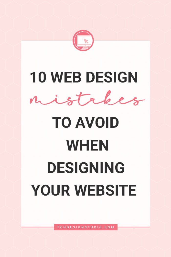 Web Design Mistakes To Avoid When Designing Your Site Tcn Design Studio