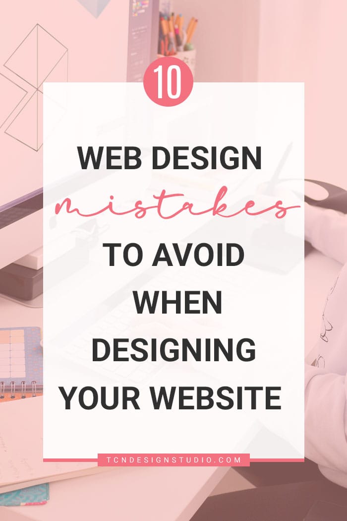 Web Design Mistakes To Avoid When Designing Your Site Tcn Design Studio