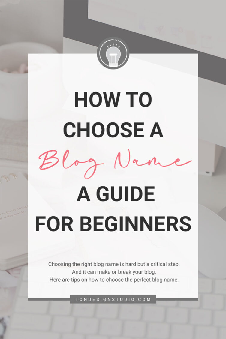 An Easy Guide For Beginners: How To Choose A good Blog Name Feature Image