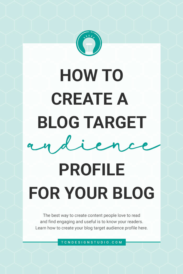 How to Create a Blog Target Audience Profile - TCN Design Studio