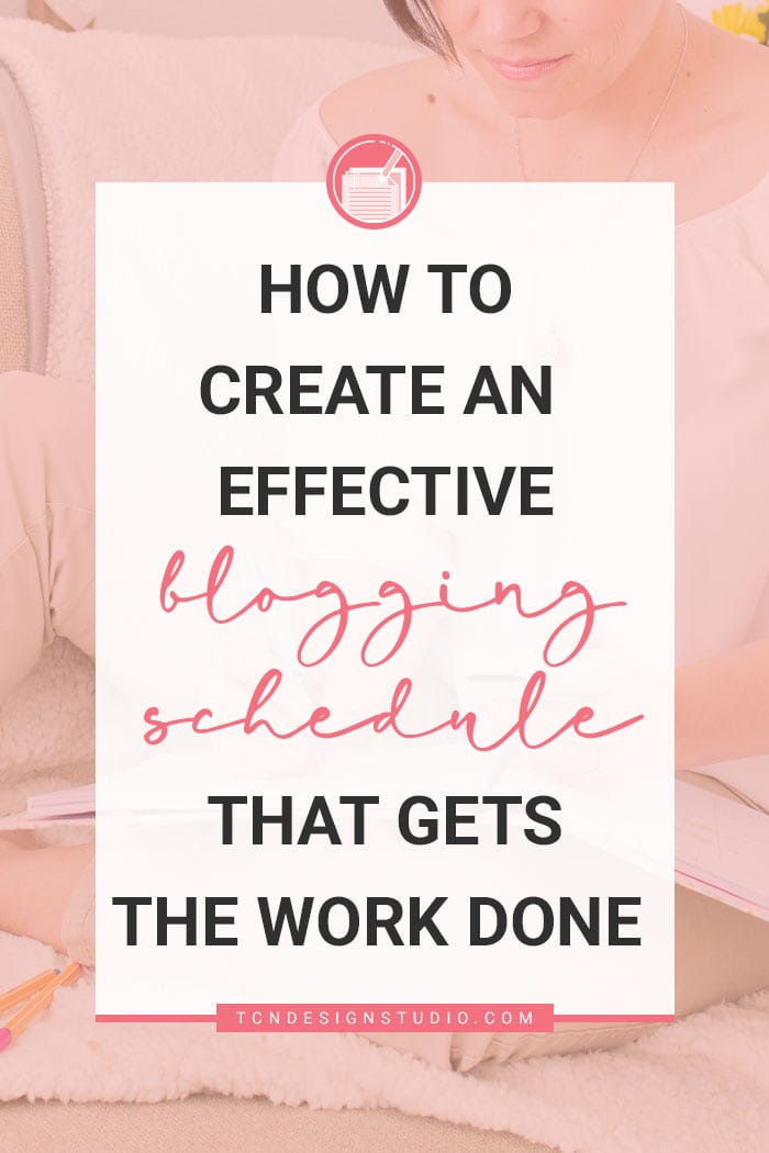 How to Create an Effective Blogging Schedule that Gets the Work Done Image for Pinterest with color and title overlay.
