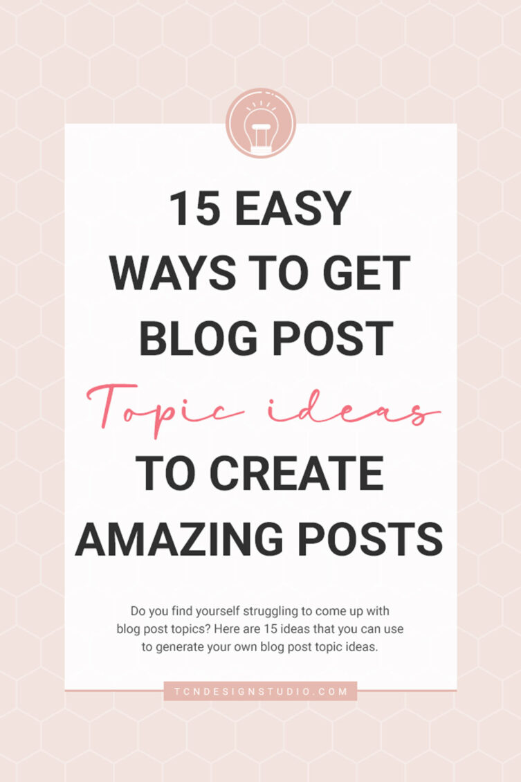 15 Easy Ways to Get Blog Post Topic Ideas Cover Image with title overlay