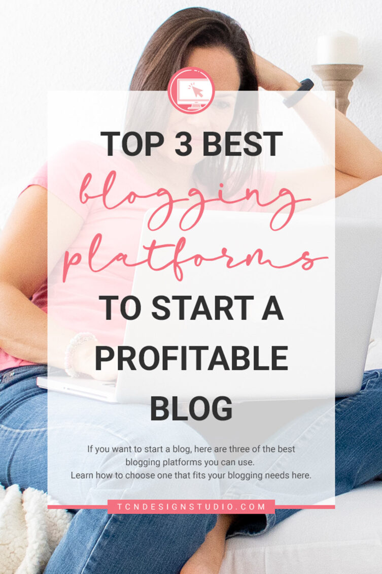 Top 3 Best Blogging Platforms to Start a Profitable Blog image with overlay title