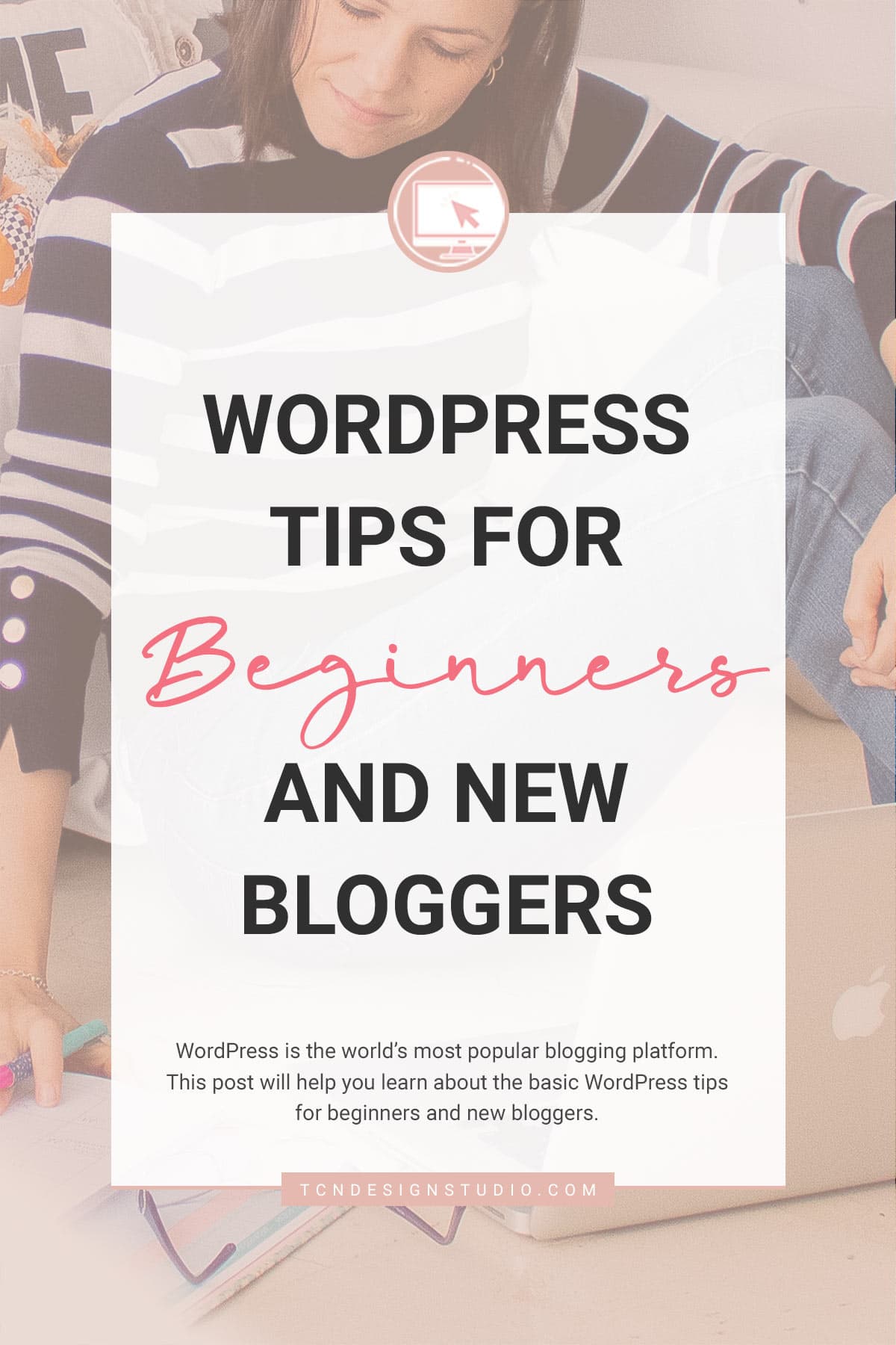 WordPress tips for beginners and new bloggers Cover Image photo background pink overlay with Title text overlay