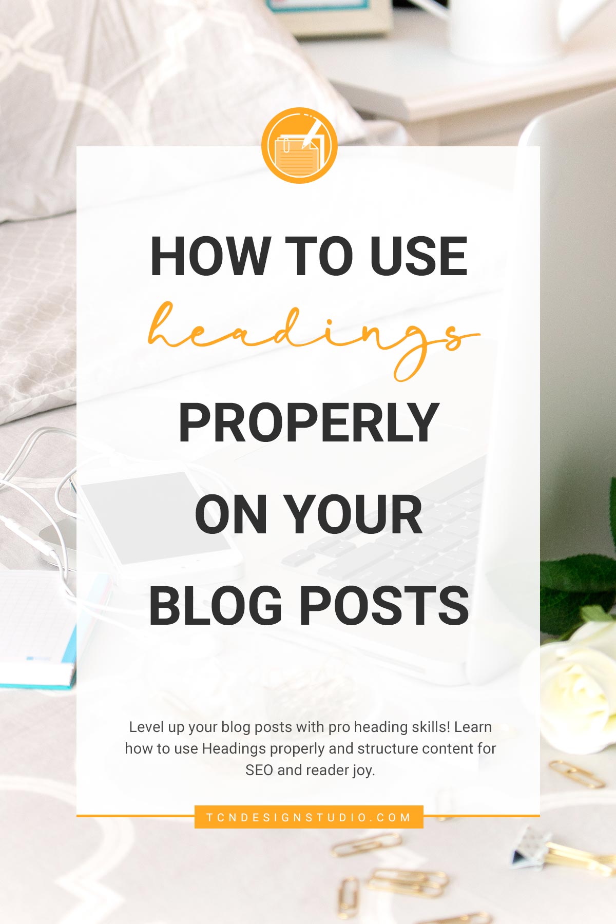 How to Use Headings Properly on Your Blog - TCN Design Studio