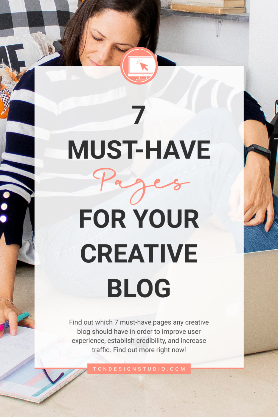 7 Must-Have Pages for Your Creative Blog. Image for pinterest with photo and title overlay