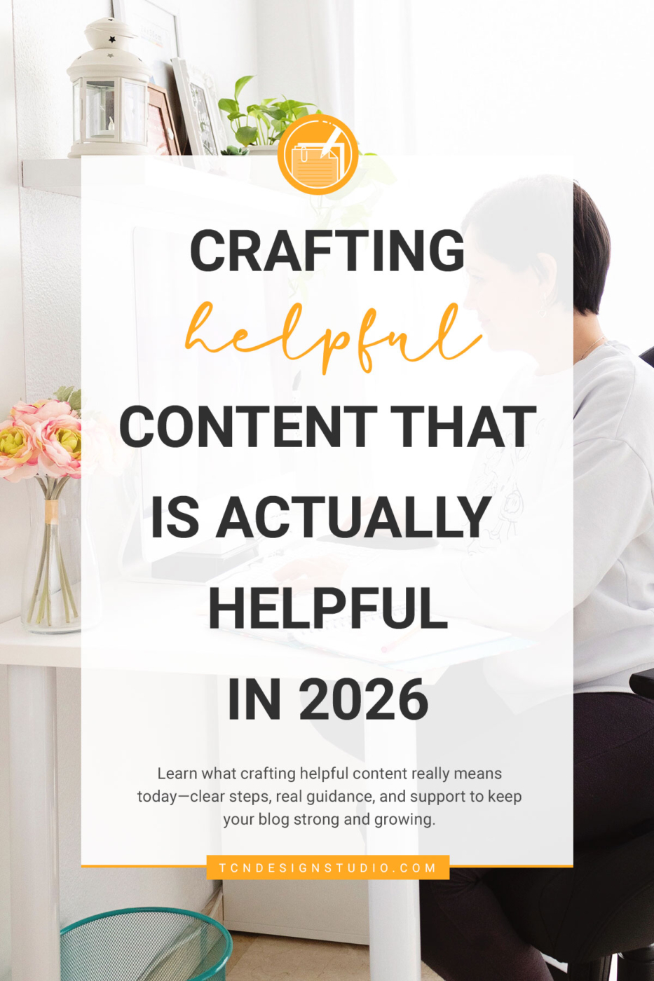 Crafting Helpful Content That is Actually Helpful in 2026. Image for pinterest with photo and title overlay
