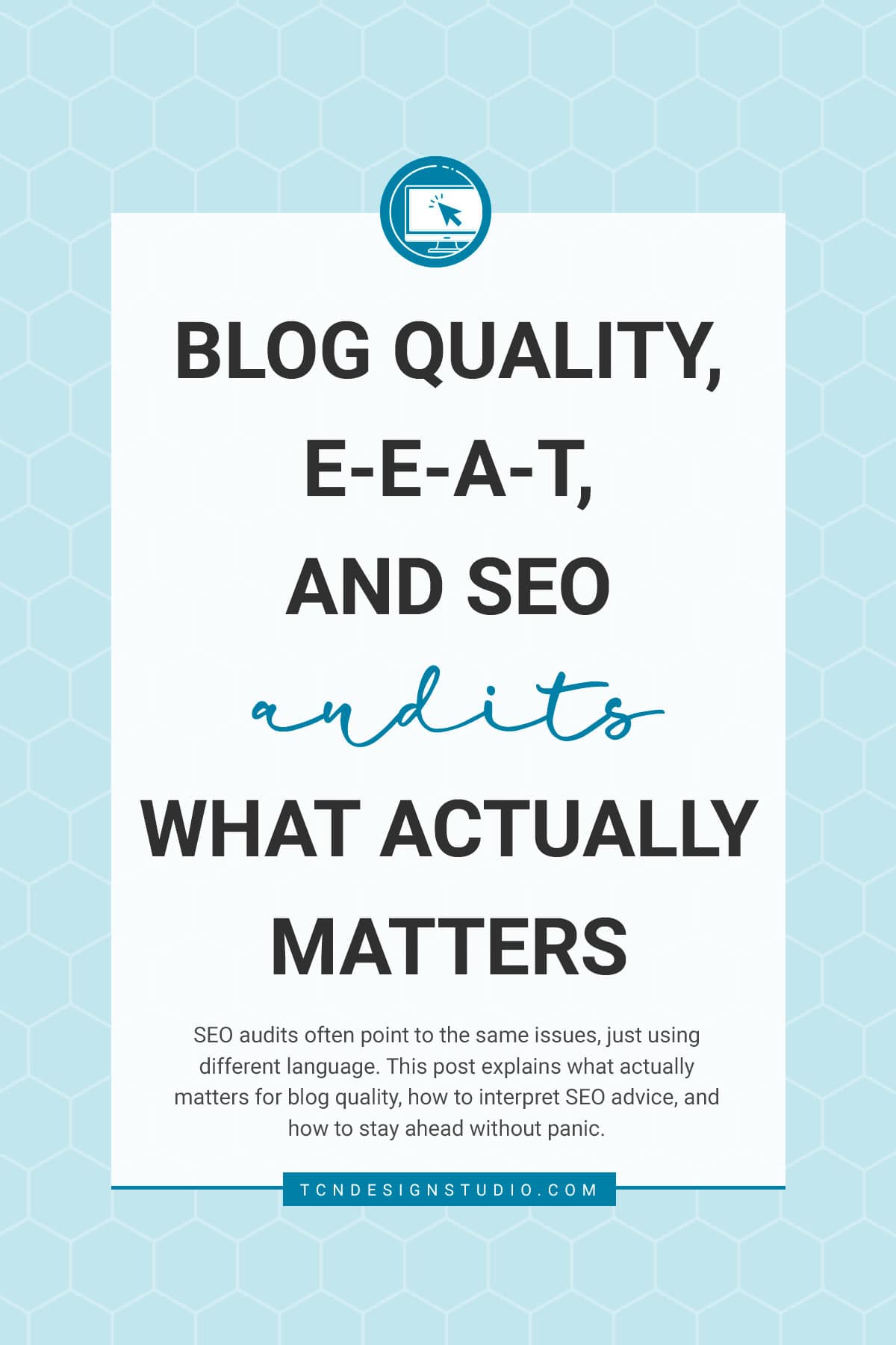 Blog Quality, EEAT, and SEO Audits: What Actually Matters. cover image solid color with title text overlay