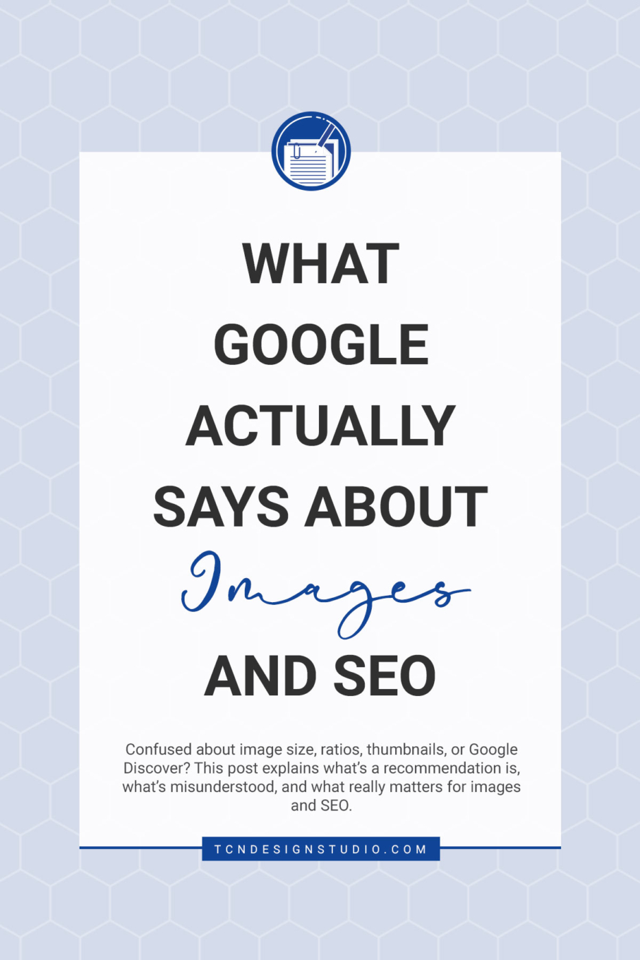 What Google Actually Says about Images and SEO. cover image solid color with title text overlay