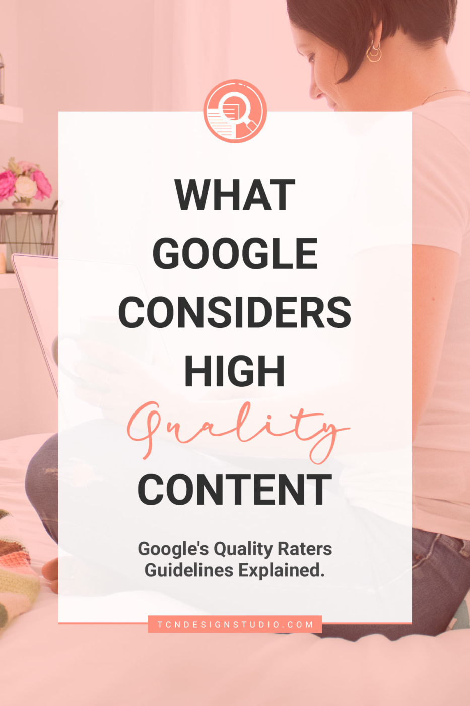 What Google Considers High-Quality Content. Google's Quality Guidelines Explained. cover image with faded color with title text overlay